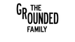 The Grounded Family